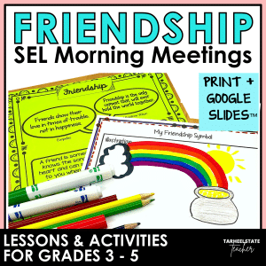 lessons and activities for teaching about friendship social emotional learning unit