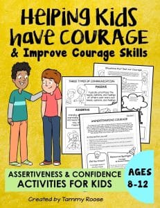 Helping Kids Have Courage and Improve Courage Skills: Assertiveness and Confidence Activities Workbook
