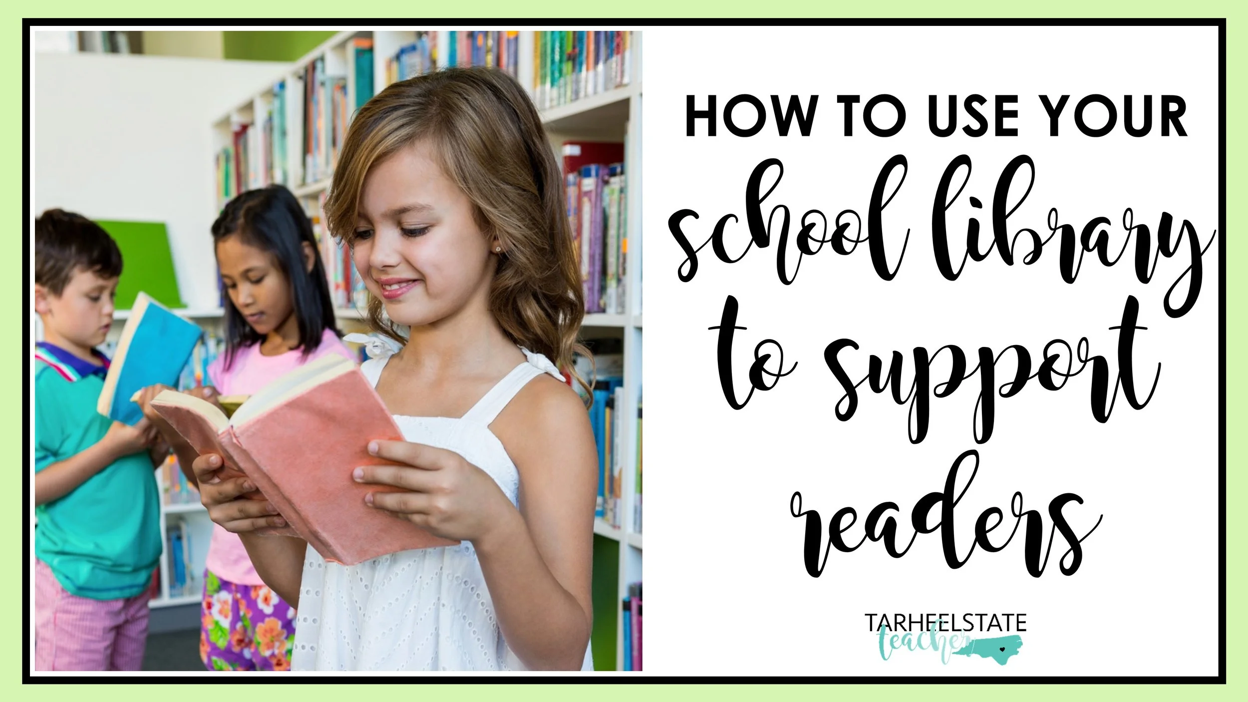 Howtouseyourschoollibrarytosupportreaders